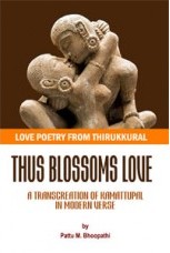 Thus Blossoms Love - A transcreation of Kamattupal in Modern Verse