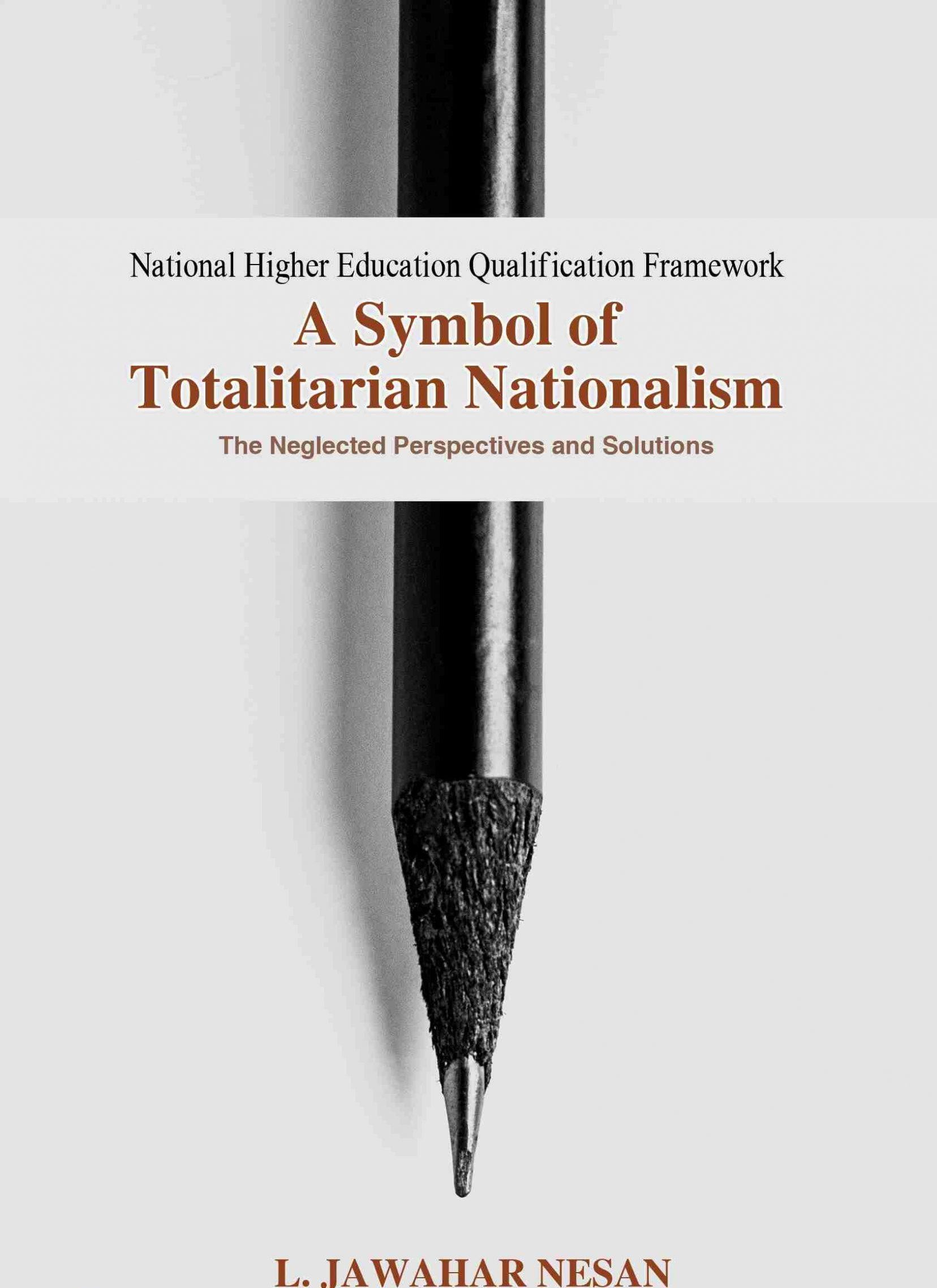 National Higher Education Qualification Framework – A Symbol of Totalitarian Nationalism